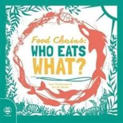 Sam Hutchinson | Food Chains: Who eats what? | Taschenbuch | Englisch (2019)