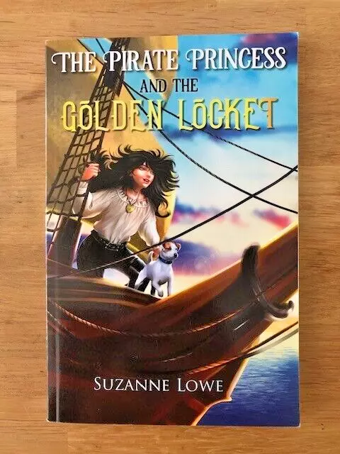 *SIGNED* THE PIRATE PRINCESS AND THE GOLDEN LOCKET by SUZANNE LOWE-£3.25 UK POST