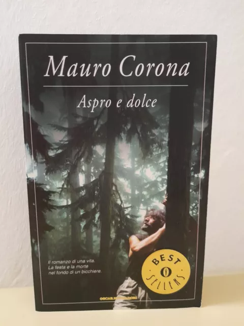 Mauro Corona - Aspro E Dolce  - Best Sellers Oscar Mondadori 2009