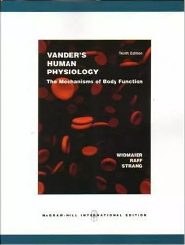 Vander's Human Physiology - The Mechanisms of body Function By Eric P. Widmaier