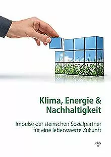 Klima, Energie und Nachhaltigkeit: Impulse der stei... | Buch | Zustand sehr gut