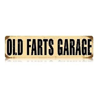 Past Time Signs V302 Old Farts Garage Humor Vintage Metal Sign