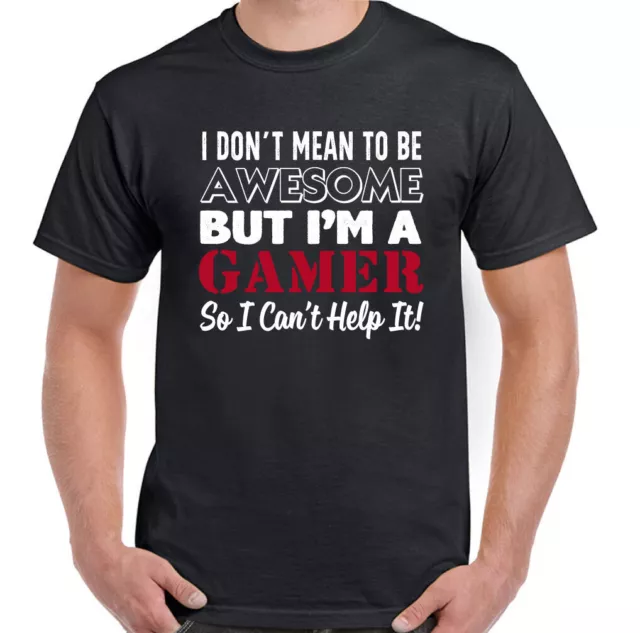 Gaming T-Shirt I Don't Mean To Be Awesome Gamer Mens Funny Video Games PS4 Xbox