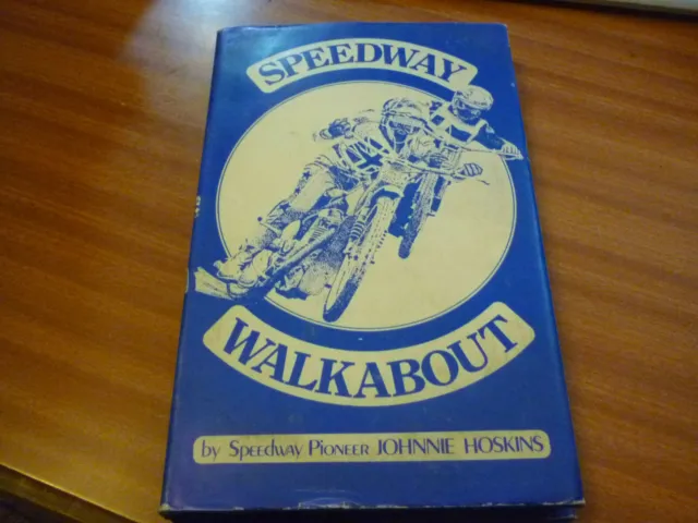 Speedway Walkabout By Johnnie Hoskins Hardback 1St Edition