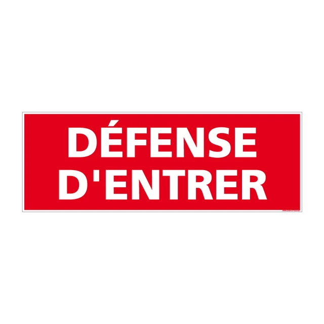 Panneau Défense d'Entrer. Signalisation Accès Interdit. Autocollant Défense d'En