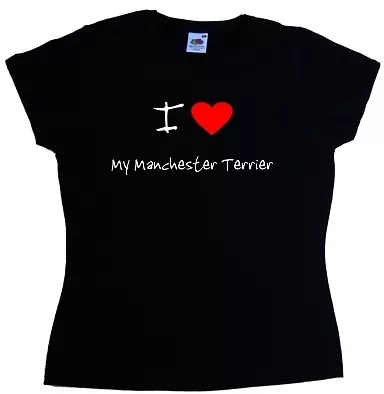 I Love Heart My Manchester Terrier Ladies T-Shirt