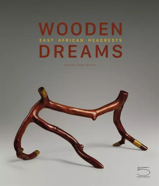 Wooden dreams. East african headrests. Ediz. illustrata - Moreno Eduardo L.