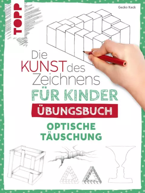 Die Kunst des Zeichnens für Kinder Übungsbuch - Optische Täu ... 9783735890559