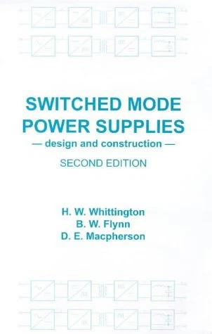 SWITCHED MODE POWER SUPPLIES: DESIGN AND CONSTRUCTION By Whittington