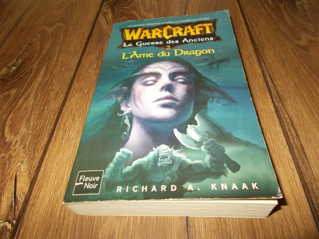WARCRAFT TOME 5 L'ame Du Dragon / Knaak / Fleuve Noir / Tbe EUR 39,00
