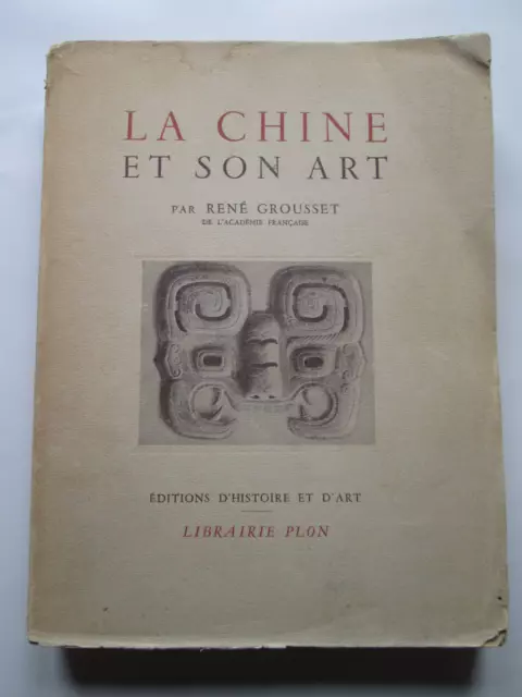 La Chine Et Son Art / Rene Grousset
