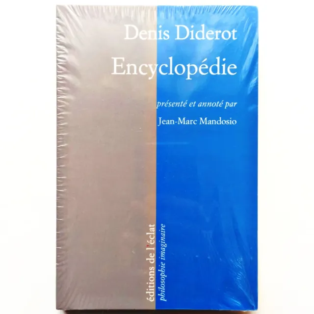 Denis Diderot - Encyclopédie (ÉDITIONS DE L'ÉCLAT 2013) NEUF & SCELLÉ