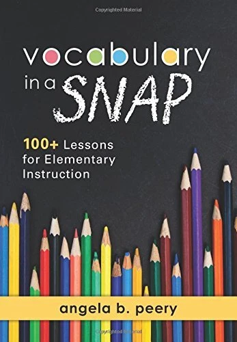 VOCABULARY IN A SNAP: 100+ LESSONS FOR ELEMENTARY By Angela B. Peery *BRAND NEW*