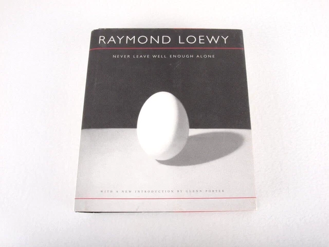 Never Leave Well Enough Alone Raymond Loewy Hardcover Book 2002