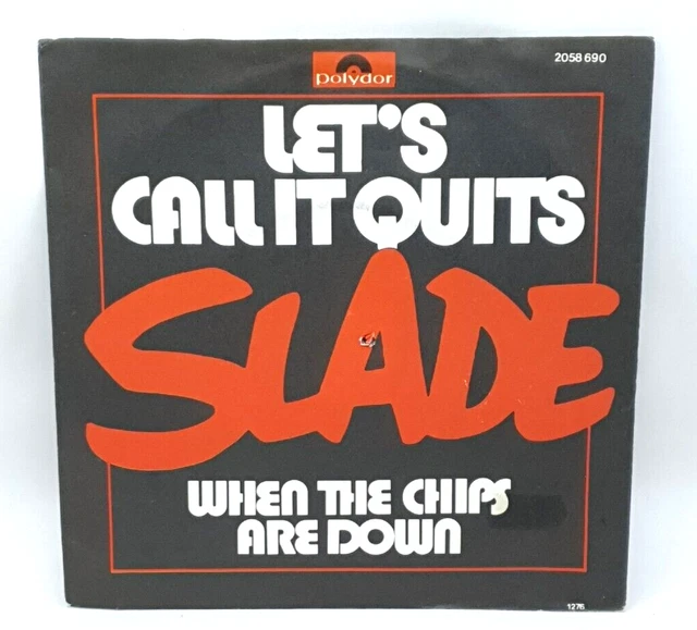 Slade, chiamiamola finita / When The Chips Are Down Record 45 RPM Vinyl Germany