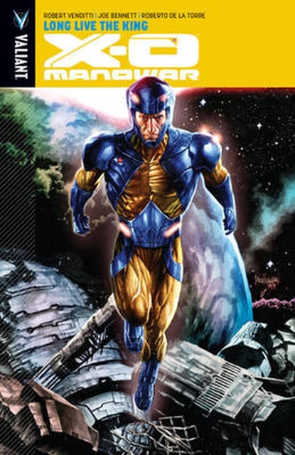 X-O Manowar Volume 12: Long Live the King by Robert Venditti (English) Paperback