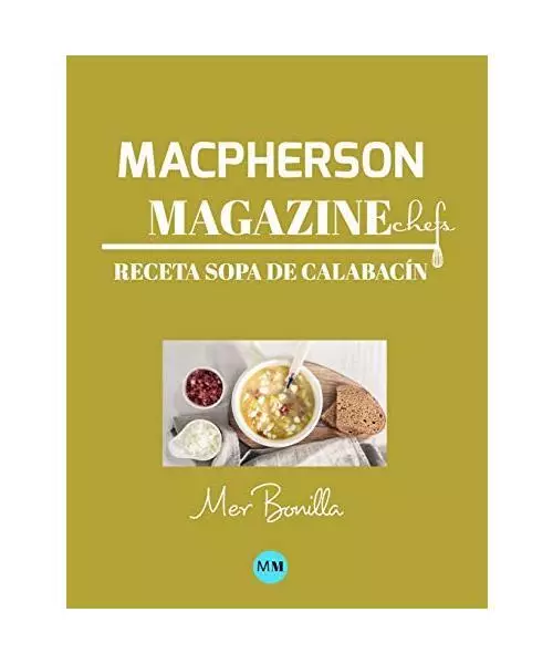 Macpherson Magazine Chef's - Receta Sopa de calabacín, MacPherson Magazine