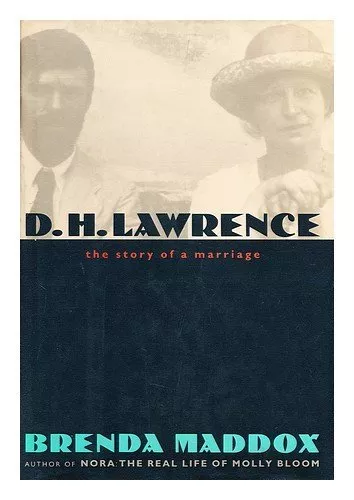D.H. Lawrence: The Story of a Marriage By Brenda Maddox