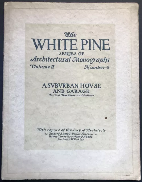 Russell Whitehead / White Pine Monograph Vol II no 4 1916 An Architectural 1st