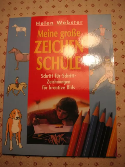 "Meine große ZEICHEN SCHULE" Schritt-für-Schritt-Zeichnungen für kreative Kids