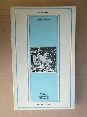 Valery : metodo e critica del fare poetico  - Aldo Trione - Guida editore 1983