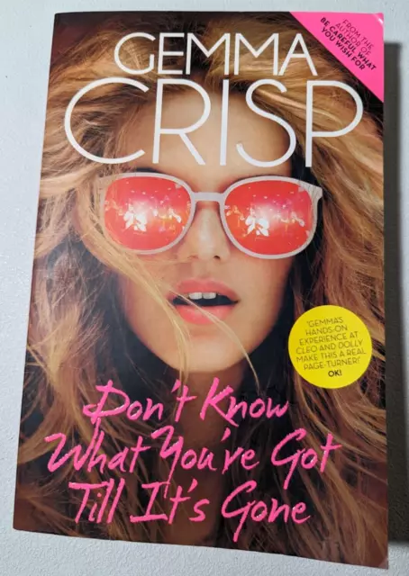 Don't Know What You've Got Till It's Gone Large Paperback 2014 by Gemma Crisp