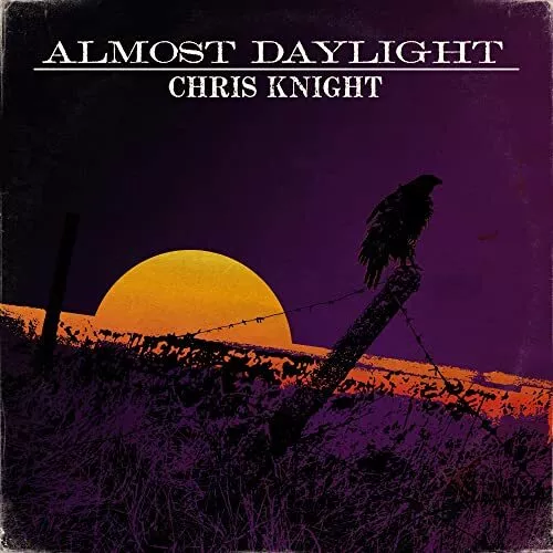 Chris Knight Almost Daylight CD 40760CD NEW