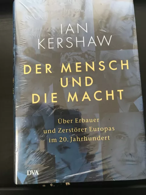 IAN KERSHAW: Der Mensch Und Die Macht - Erbauer und Zerstörer Europas im 20. Jh.