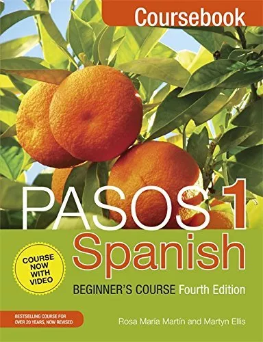 Pasos 1 (Fourth Edition): Spanish Beginner's Course: Coursebook By Martyn Ellis