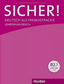 Sicher! B2/1: Deutsch als Fremdsprache / Lehrerhandbuch ... | Buch | Zustand gut