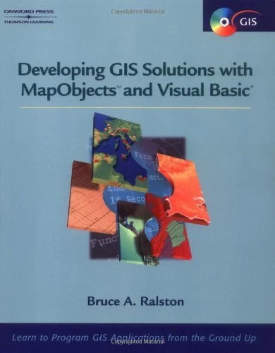 DEVELOPING GIS SOLUTIONS WITH MAPOBJECTS AND VISUAL BASIC By Bruce Ralston *VG+*