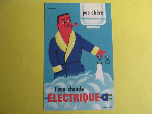*BUVARD (ou image,car papier fin)Eau chaude électrique, par Fix Masseau 2 photos