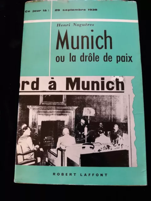 Munich Ou La Drole De Paix Henri Nogueres Histoire/Militaria/Allemagne 943