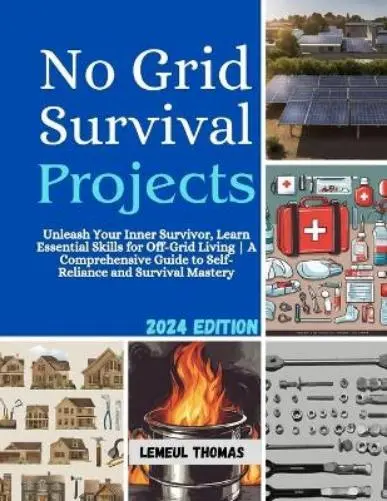 Lemeul Thomas No Grid Survival projects (Paperback)