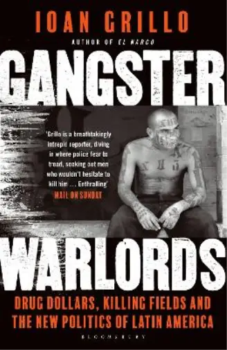 Ioan Grillo Gangster Warlords (Poche)