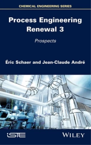 ÉRIC SCHAER JEAN-CLAUDE André Process Engineering Renewal 3 (Relié) EUR ...
