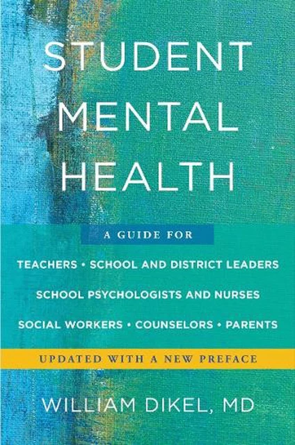 Student Mental Health: A Guide For Teachers, School and District Leaders, School