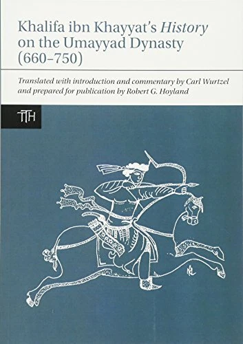 KHALIFA IBN KHAYYAT'S HISTORY ON THE UMAYYAD DYNASTY By Robert G. Hoyland & Carl