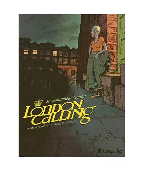 London Calling, Tome 1 : La promesse d'Erasme: La promesse d'Érasme, Phicil; Sy