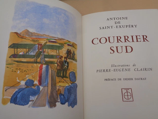 ANTOINE DE SAINT-EXUPÉRY : COURRIER SUD illustrations de Pierre-Eugène