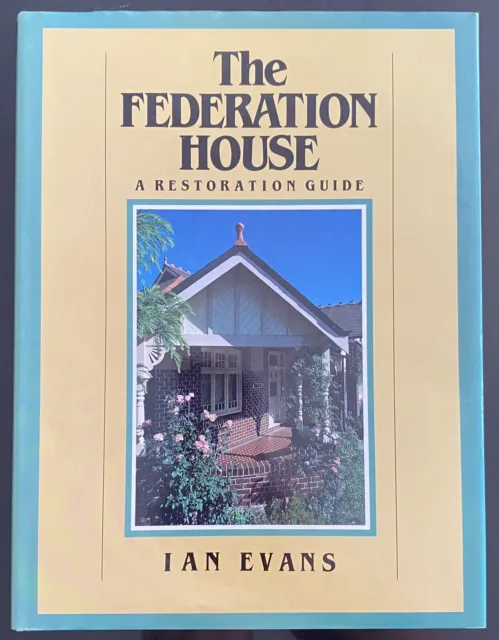 Federation House Restoration Guide Ian Evans 1986 HC Architecture Interiors