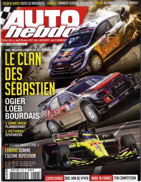 AUTO HEBDO n°2156 14/03/2018 TEST F1 BARCELONE WRC MEXIQUE NASCAR PHOENIX