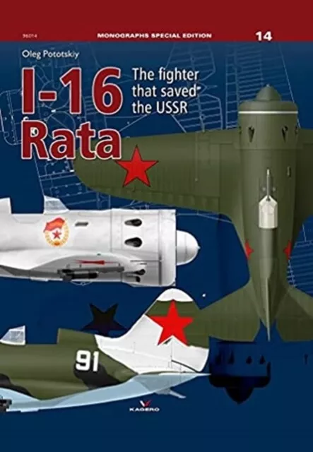 Monographs Special I-16 Rata The Fighter That Saved the USSR BOOK