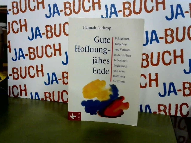 Gute Hoffnung - jähes Ende: Fehlgeburt, Totgeburt und Verluste in der frü 179688