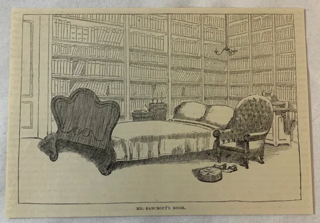1887 Rivista Incisione ~ George BANCROFT'S Room Democratica Politician