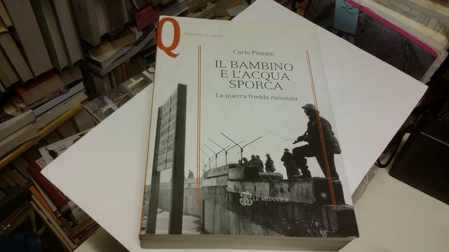 Il bambino e l'acqua sporca Carlo Pinzani Le Monnier 2011 19ag21 Il bambino e l'acqua sporca Carlo Pinzani Le Monnier 2011 19ag21