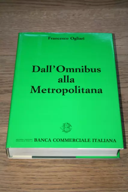 Dall'Omnibus alla Metropolitana Francesco Ogliari Volume 1 Lombardia 1986