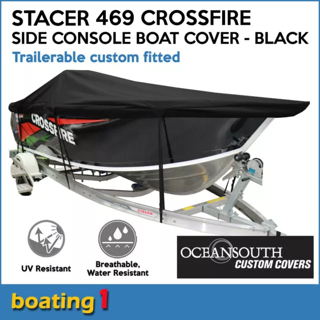 Oceansouth trailerable custom boat cover for Stacer 469 Crossfire Side Console