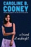 A FRIEND AT MIDNIGHT By Caroline B. Cooney - Hardcover **Mint Condition**