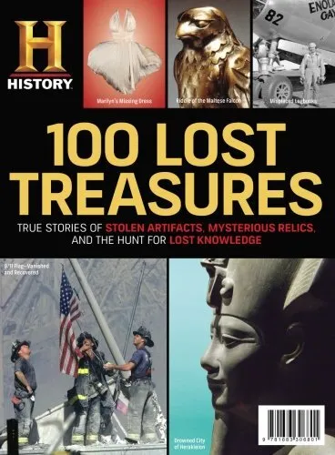 100 LOST TREASURES: TRUE STORIES OF STOLEN ARTIFACTS, By History Channel **NEW**